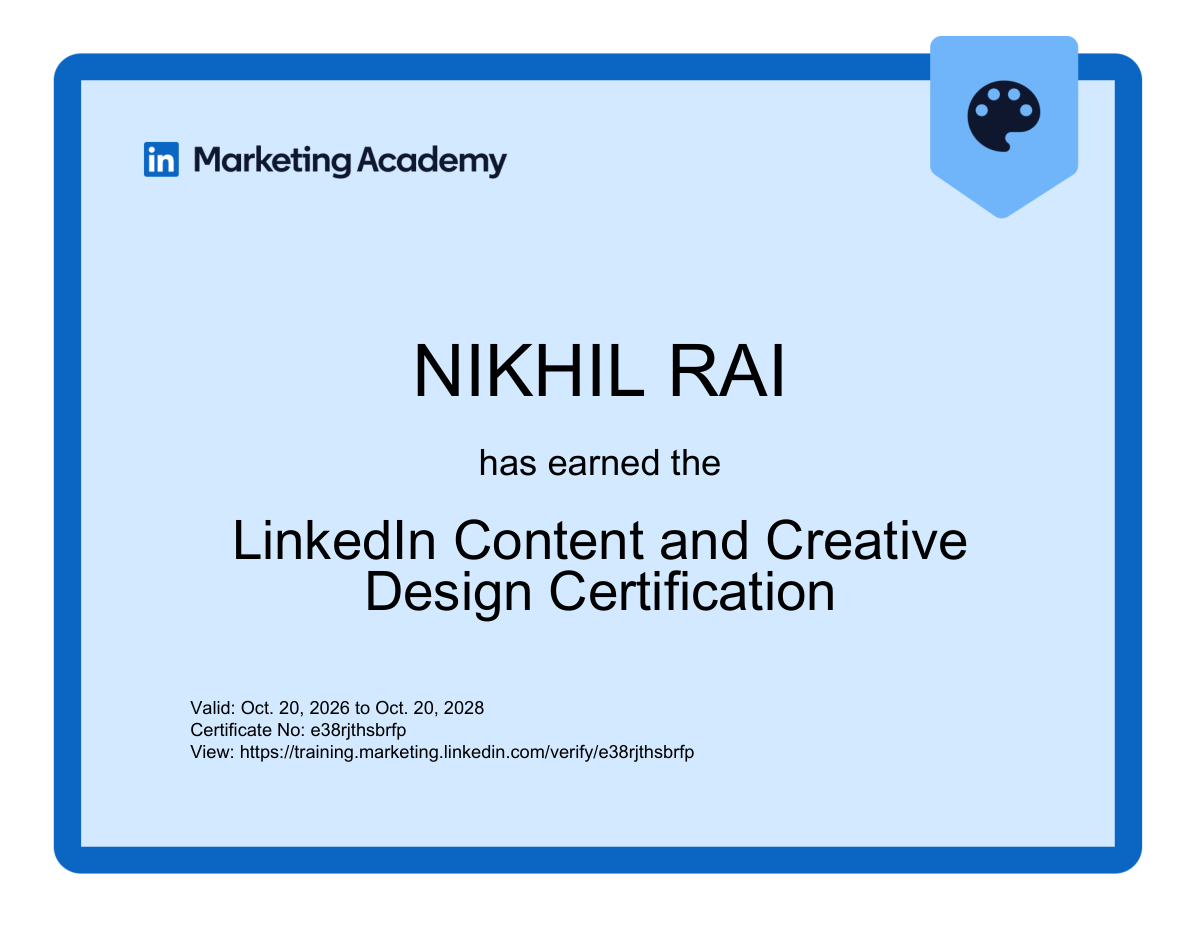 LinkedIn Marketing Academy certificate: Nikhil Rai has earned the LinkedIn Content and Creative Design Certification, valid Oct 20, 2026 to Oct 20, 2028