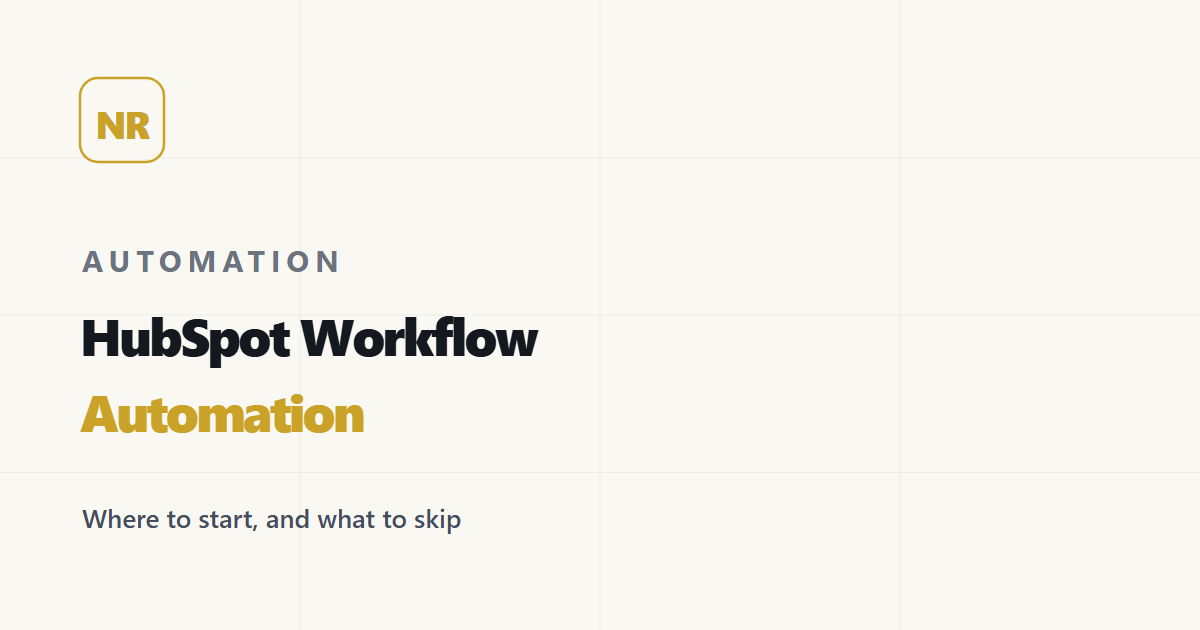 HubSpot Workflow Automation: Por Dónde Empezar (y Qué Saltarse)