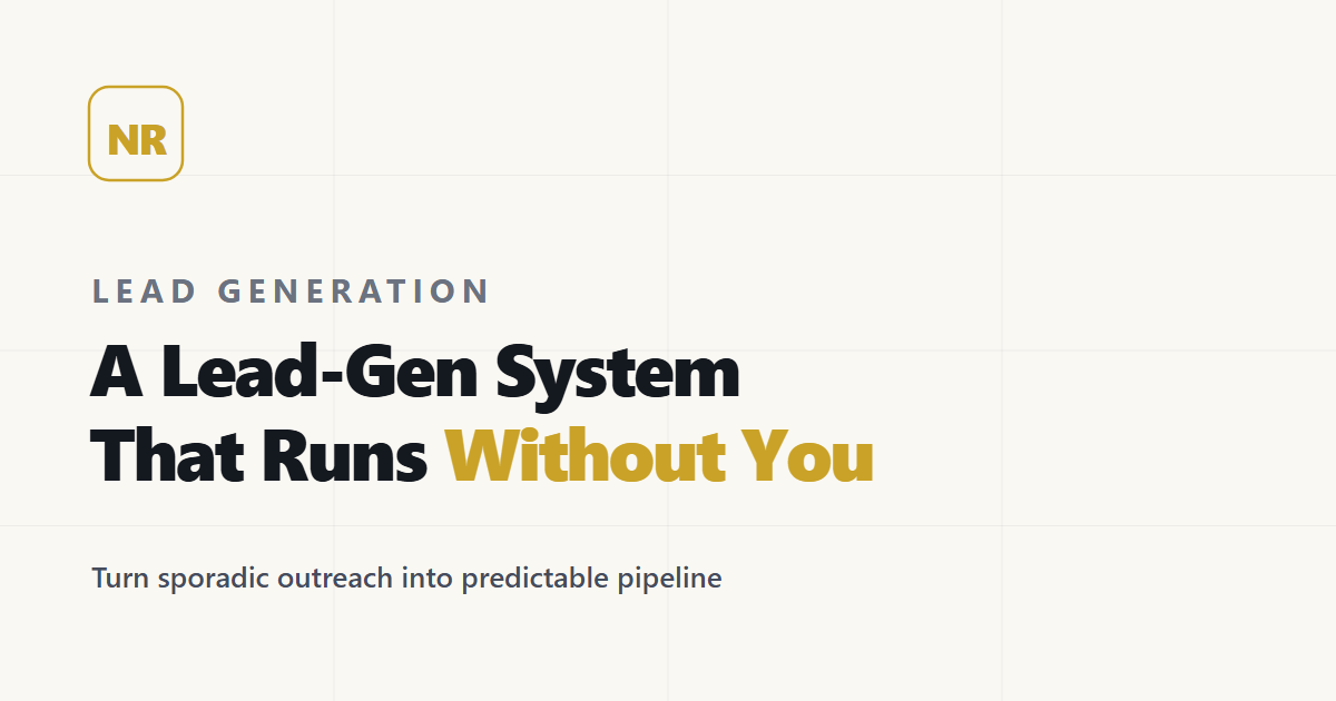 Cómo Construir un Sistema de Generación de Leads Que Funciona Sin Ti