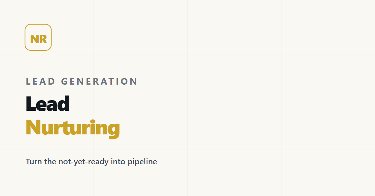Lead Nurturing: Convertir Interés en Pipeline